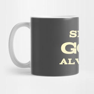 SEEK GOD ALWAYS Mug